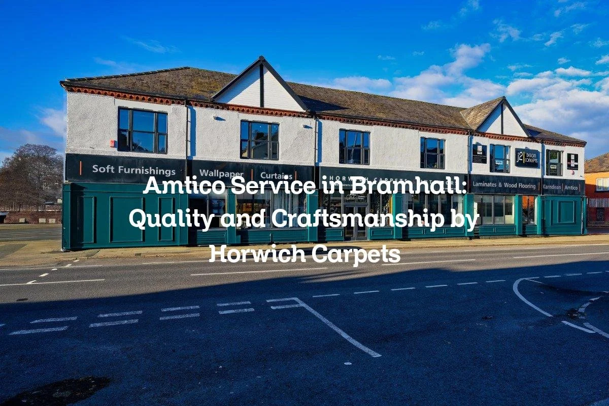 Amtico Service in Bramhall: Quality and Craftsmanship by Horwich Carpets