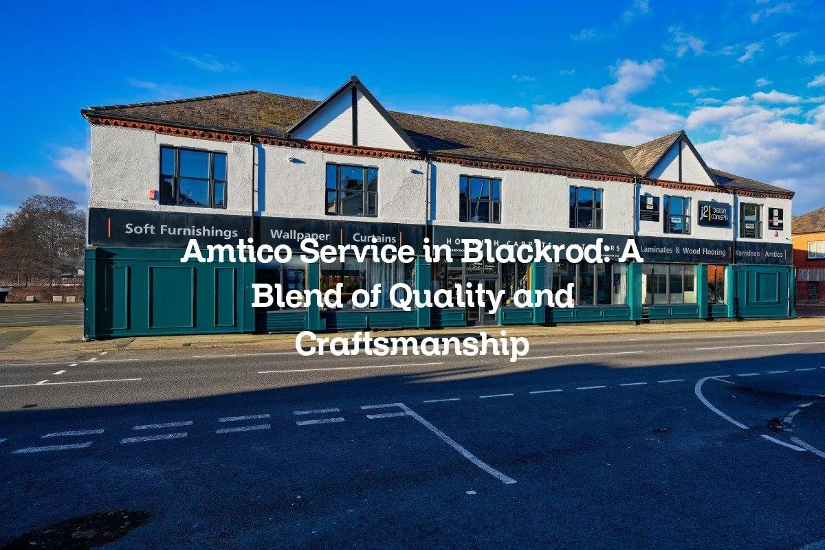 Amtico Service in Blackrod: A Blend of Quality and Craftsmanship