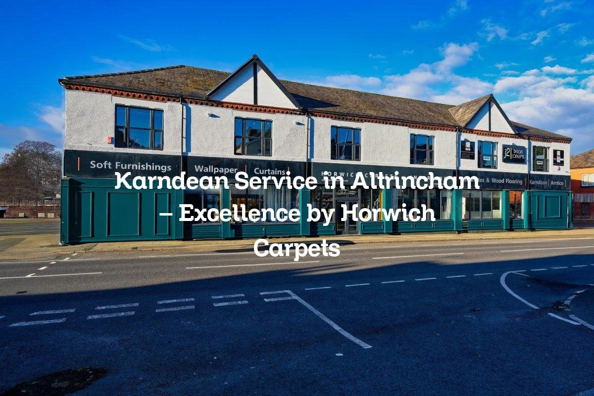 Karndean Service in Altrincham - Excellence by Horwich Carpets