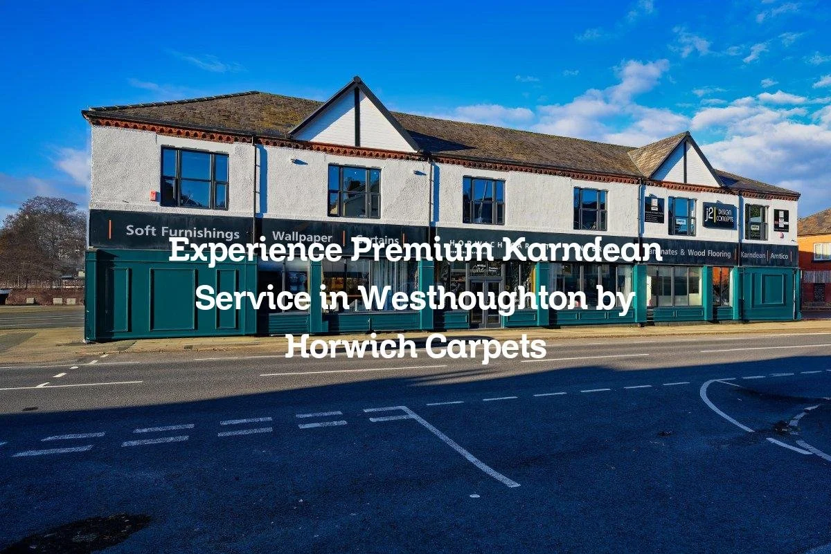 Experience Premium Karndean Service in Westhoughton by Horwich Carpets