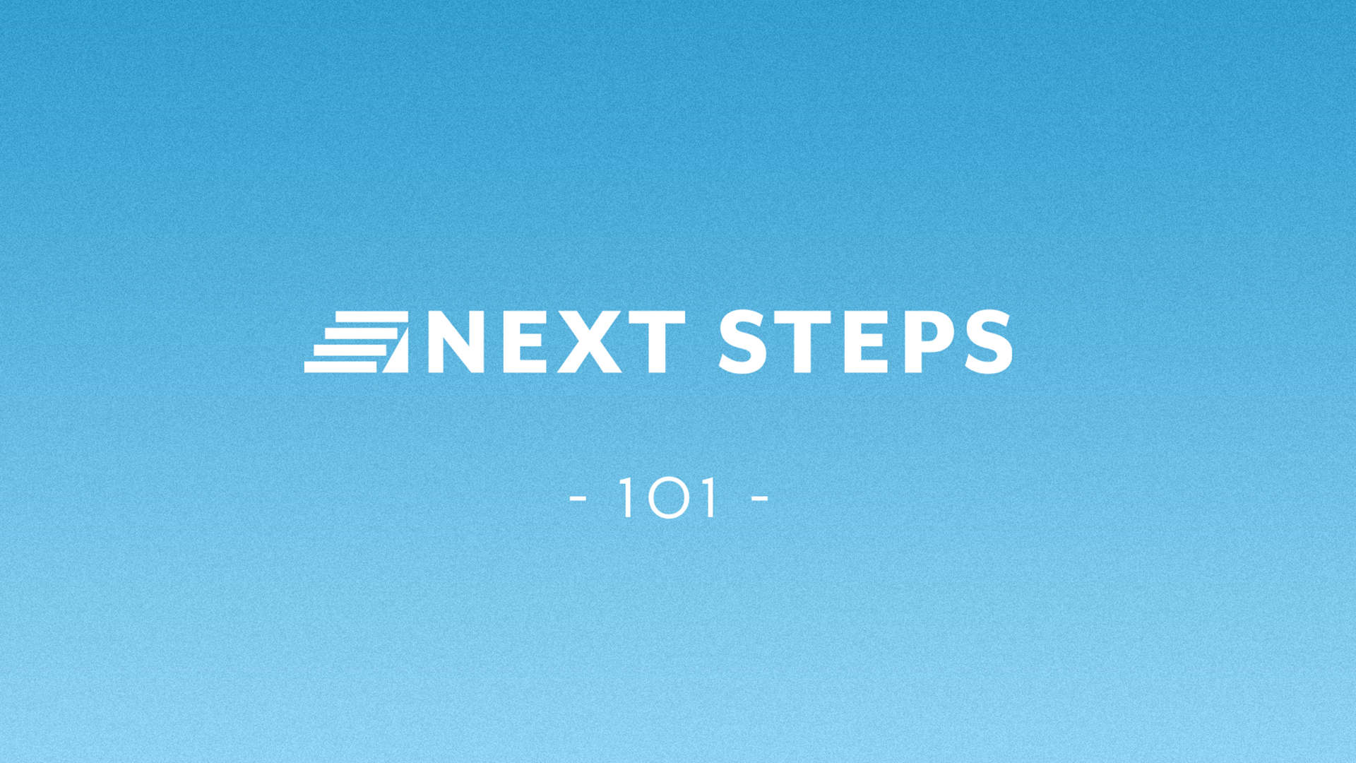 Next Steps 101