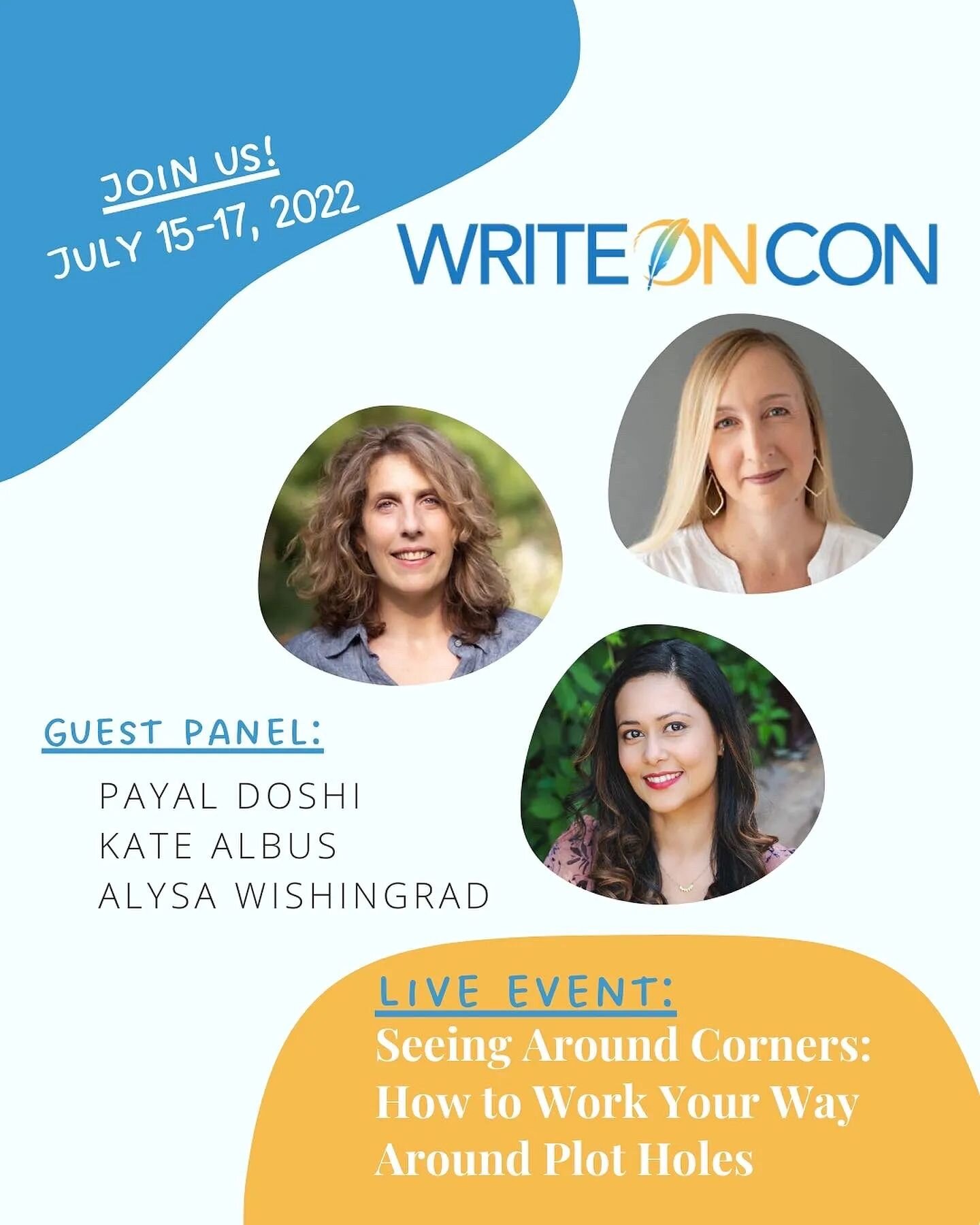 I'm excited to be participating in TWO @WriteOnCon events this year!

1) A Live Panel on How to Work Your Way Around Plot Holes where my fabulous author friends and I will chat about our tips, tricks, advice, and some motivational quotes to get your 