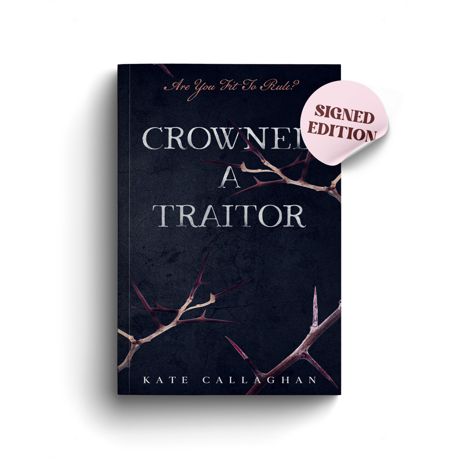 Crowned A Traitor  (#1) | Signed Edition