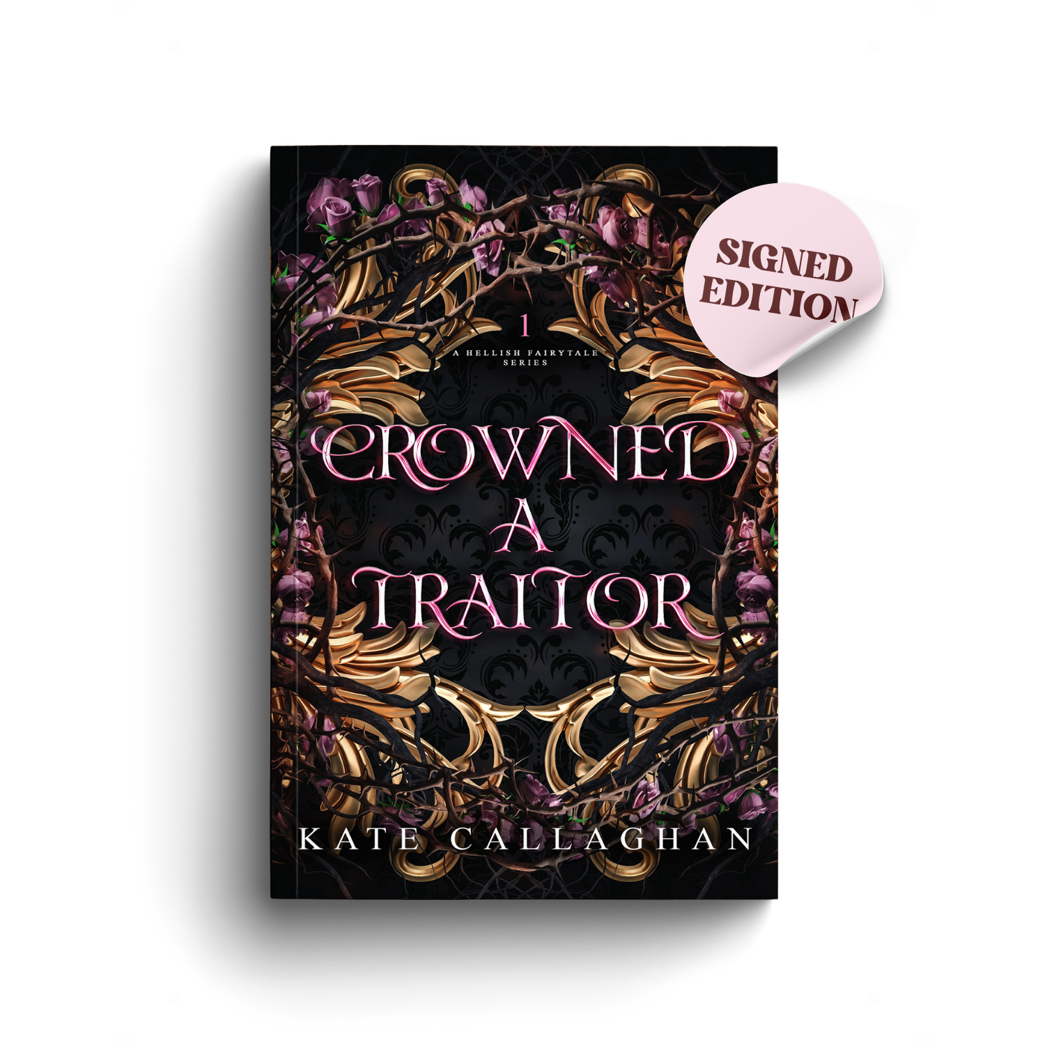 Crowned A Traitor  (#1) | Signed Anniversary Edition
