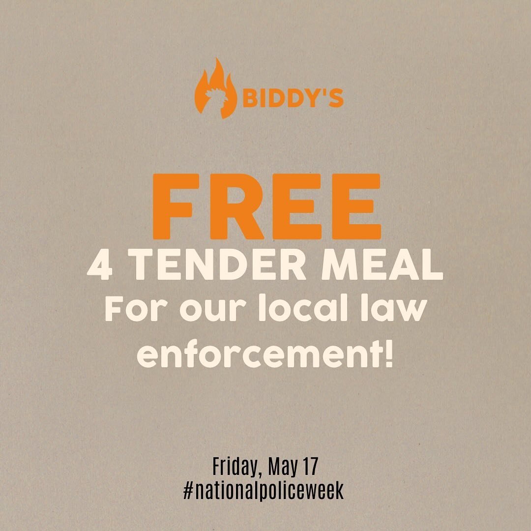 HEY MACON LAW ENFORCEMENT! 
We want to say THANK-YOU for your service the best way we know how! 
Swing by today (Friday, 05/17) and have a 4 tender meal on the house! 

#downtownmacon #nationalpoliceweek #biddyschicken