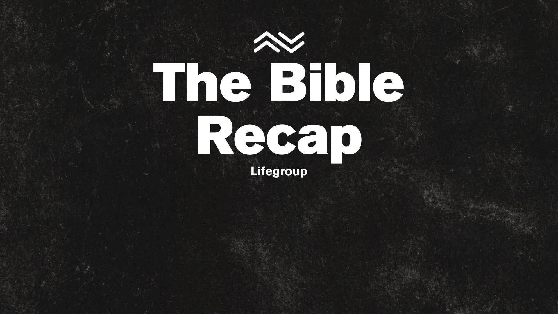 The Bible Recap - Thurs. 8:00 - 9:30pm