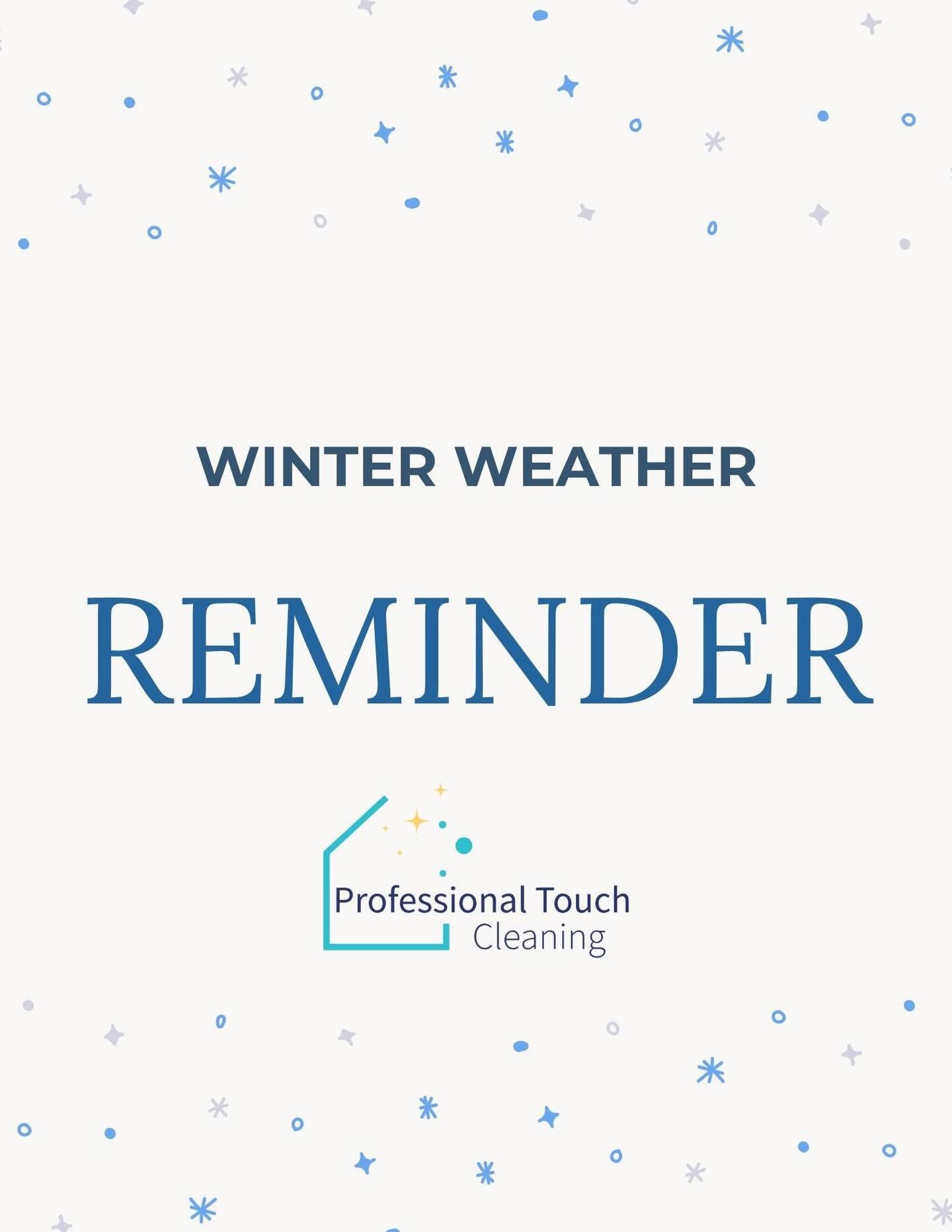 With winter weather upon us, we wanted to send a general reminder to all clients regarding safe access to your home on scheduled cleaning days.

For the safety of our team, driveways, designated parking areas, and walkways must be fully cleared of sn