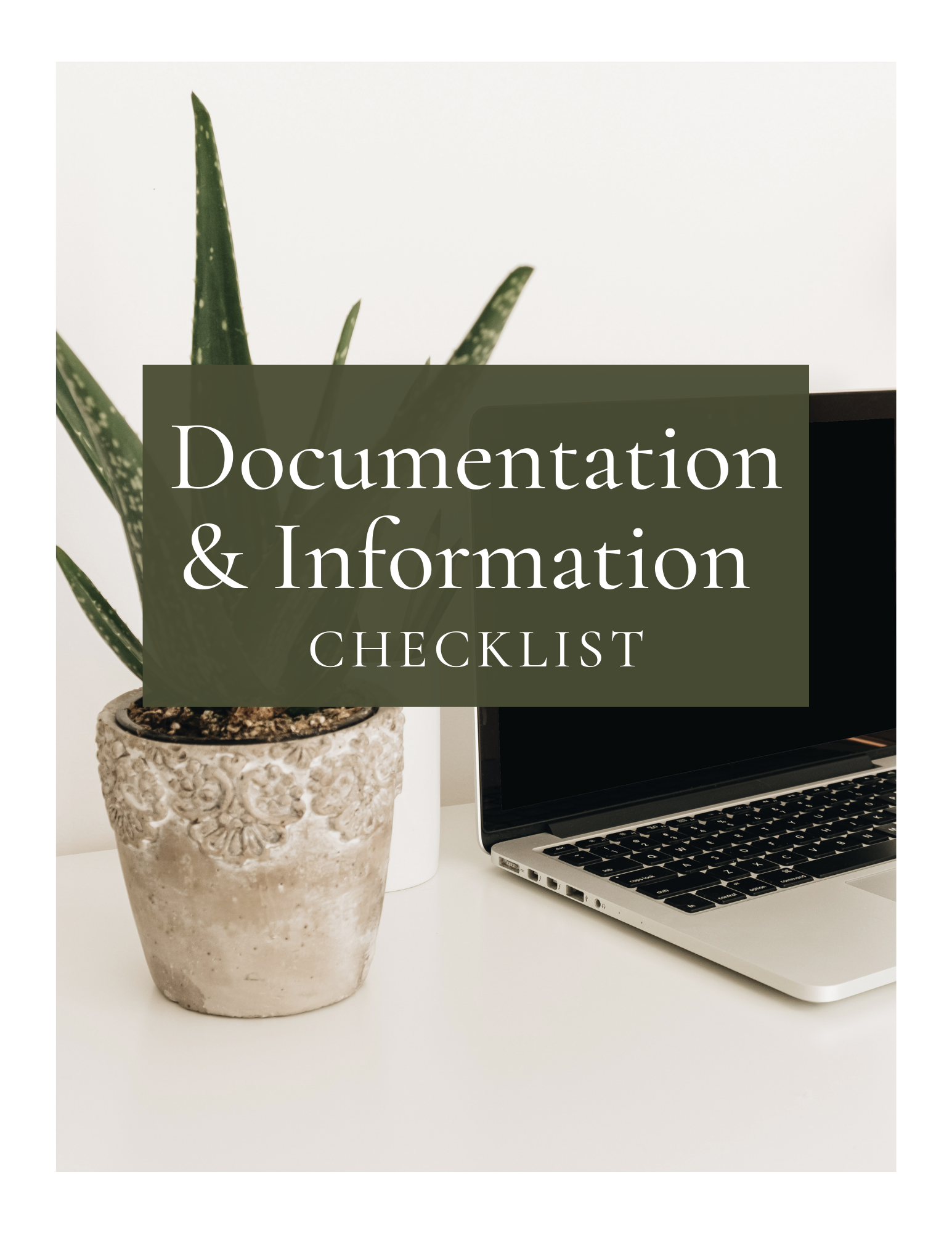 Documentation &amp; Information Checklist