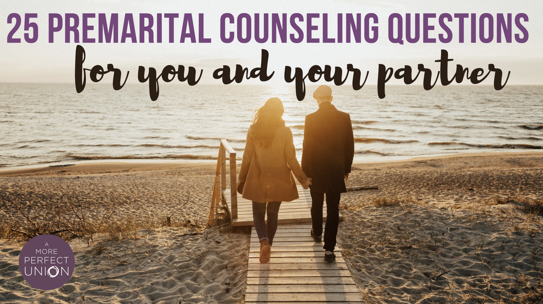 Premarital Counseling: 25 Questions for You and Your Partner — A More ...