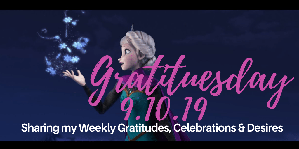 Gratituesday 9.10.19 - Let it Go!
