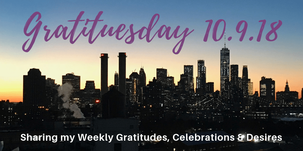 Gratituesday 10.9.18 - Remember to Celebrate!