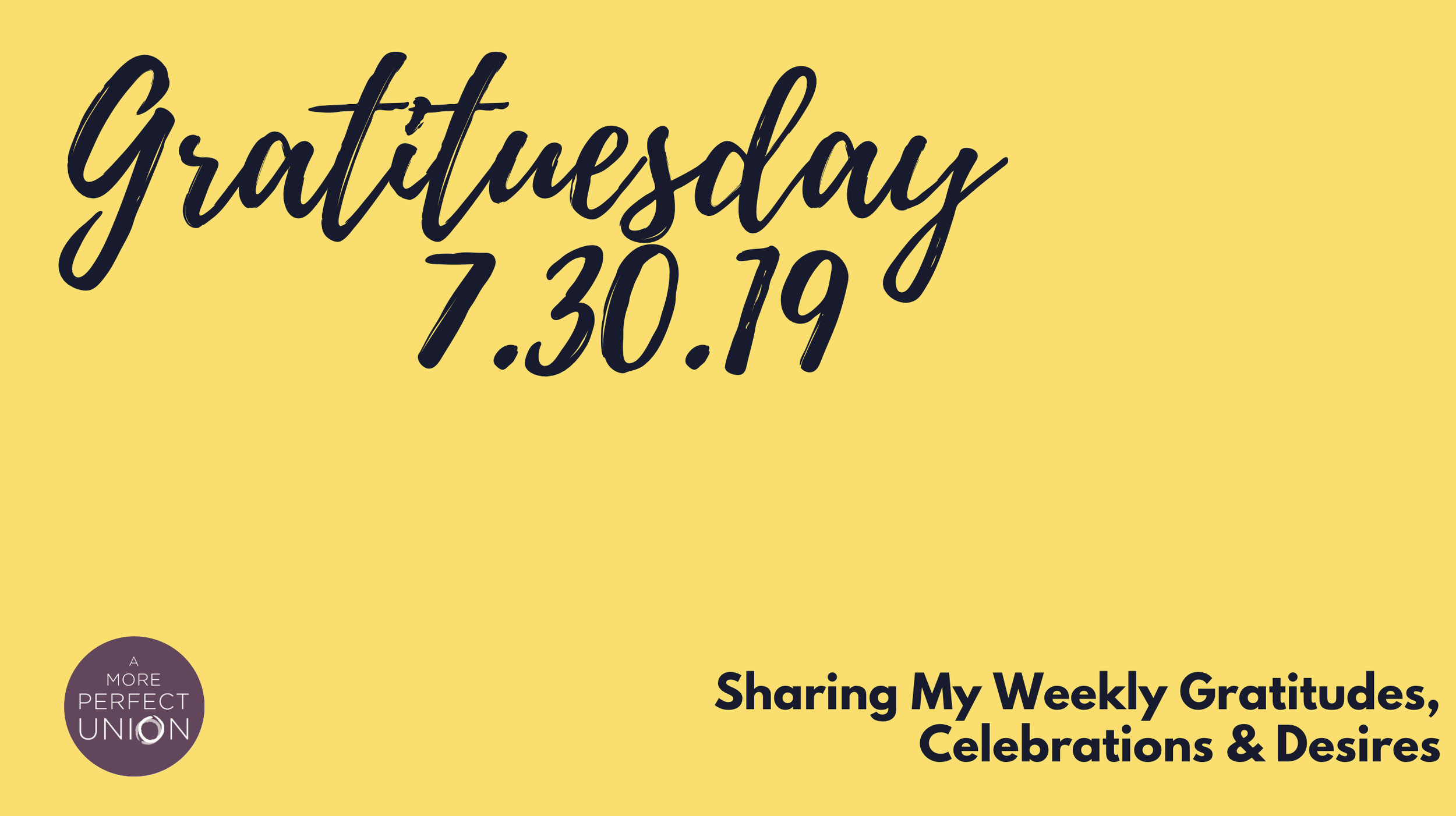 Gratituesday 7.30.19 - Make Me Stronger