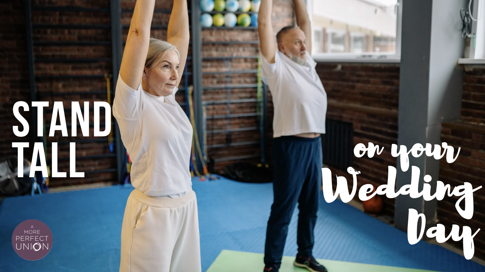 Stand Tall on your Wedding Day: 4 Heart-Opening Poses to Beat the Slouch!