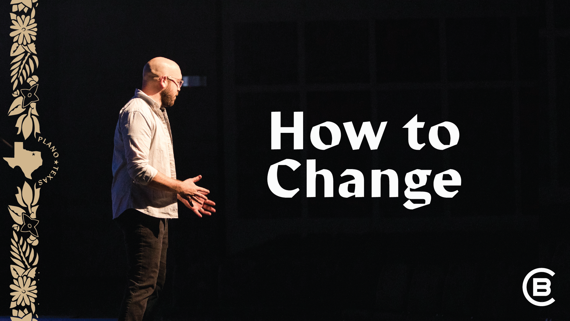 How to Change