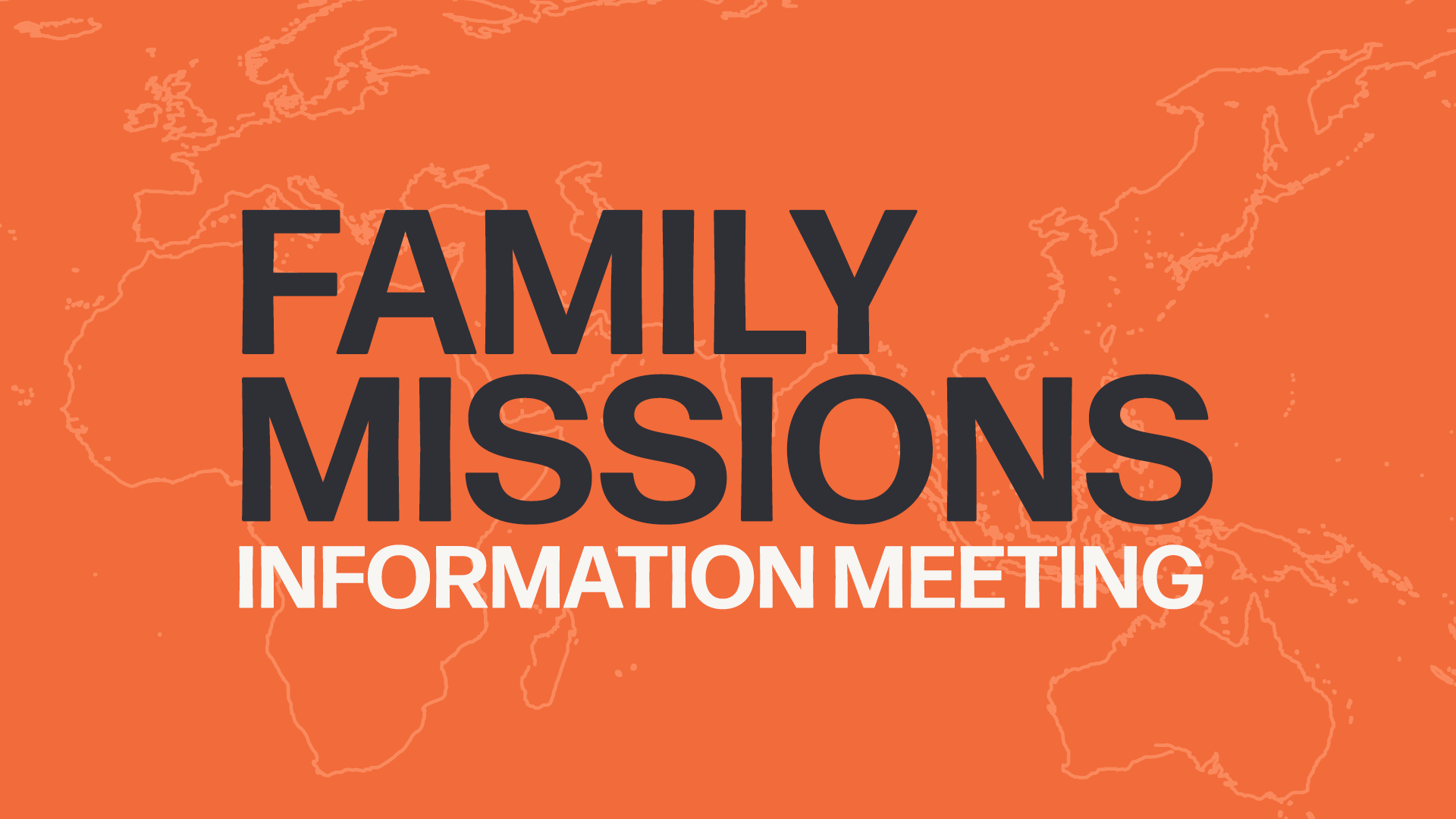 Family Missions Information Meeting