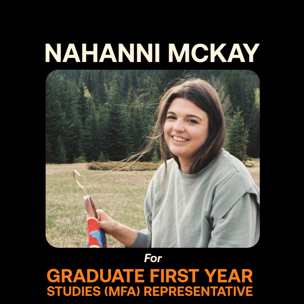 Nahanni McKay (she/her) – Graduate First Year Studies (MFA) Representative