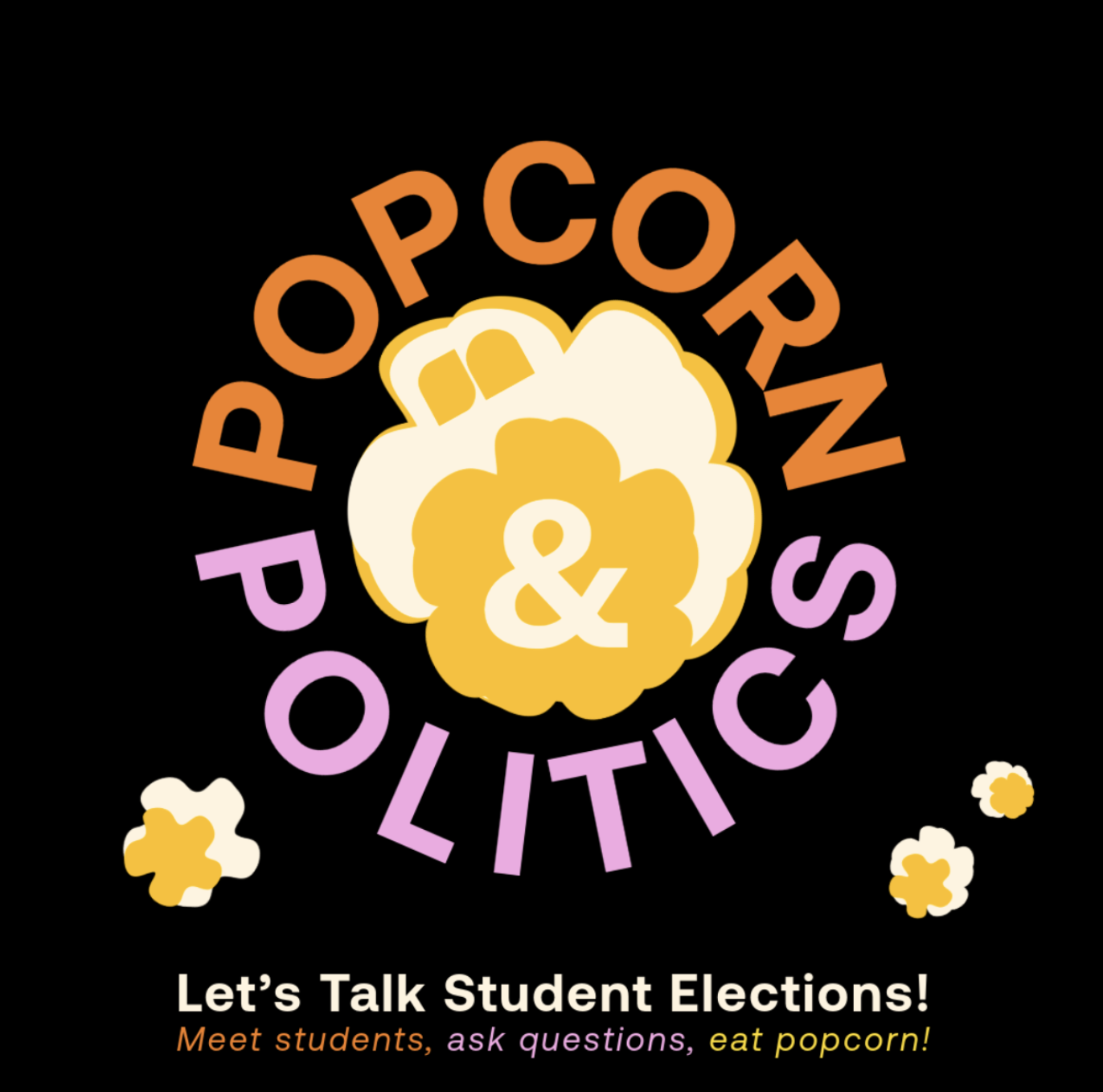 Popcorn &amp; Politics: Let's Talk Student Elections!