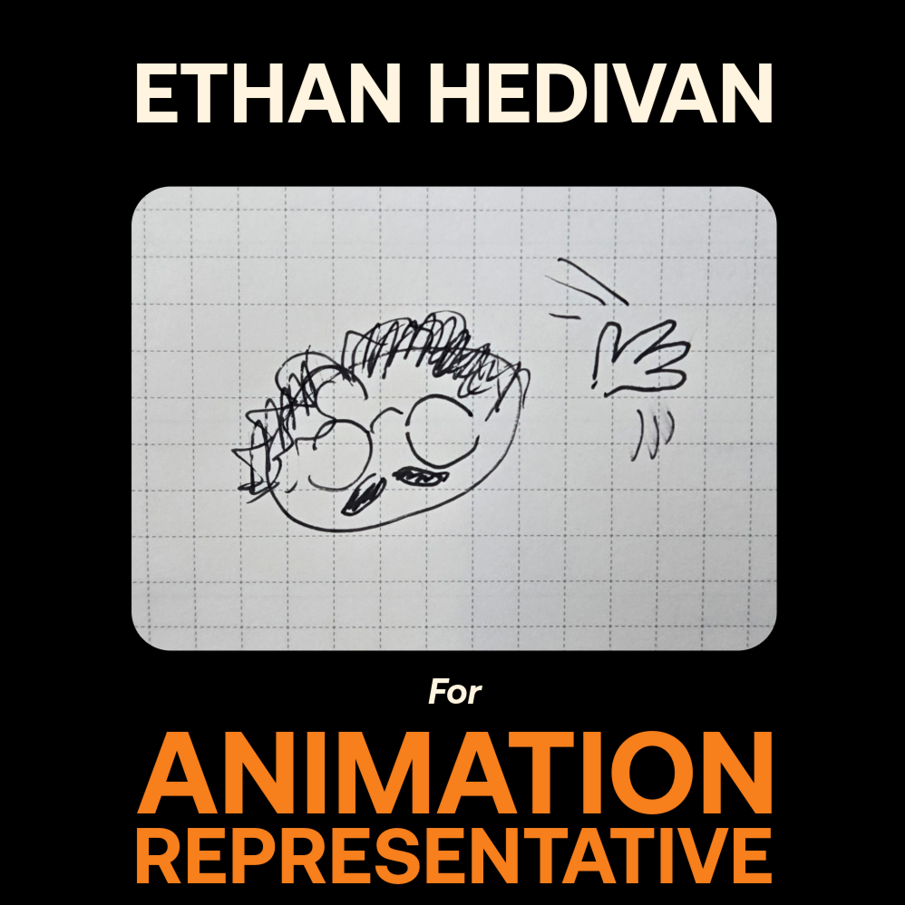 Animation - Ethan Hedivan (he/him)