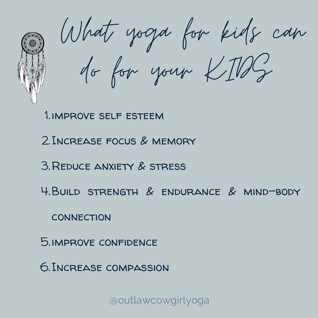 Yoga is so good for kids! This is a short list of just a few of the benefits via Harvard Medical School: 
* improve self esteem
* Increase focus &amp; memory
* Reduce anxiety &amp; stress
* Build strength &amp; endurance &amp; mind-body connection
* 