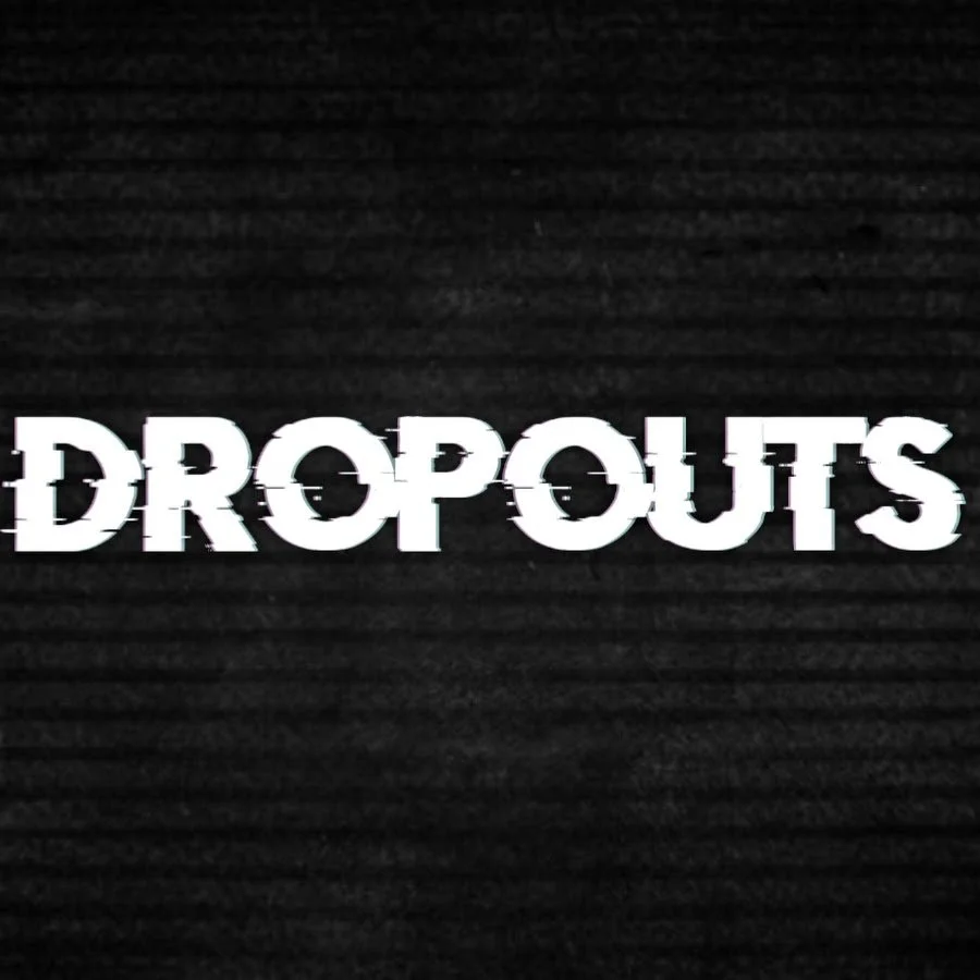 dropouts