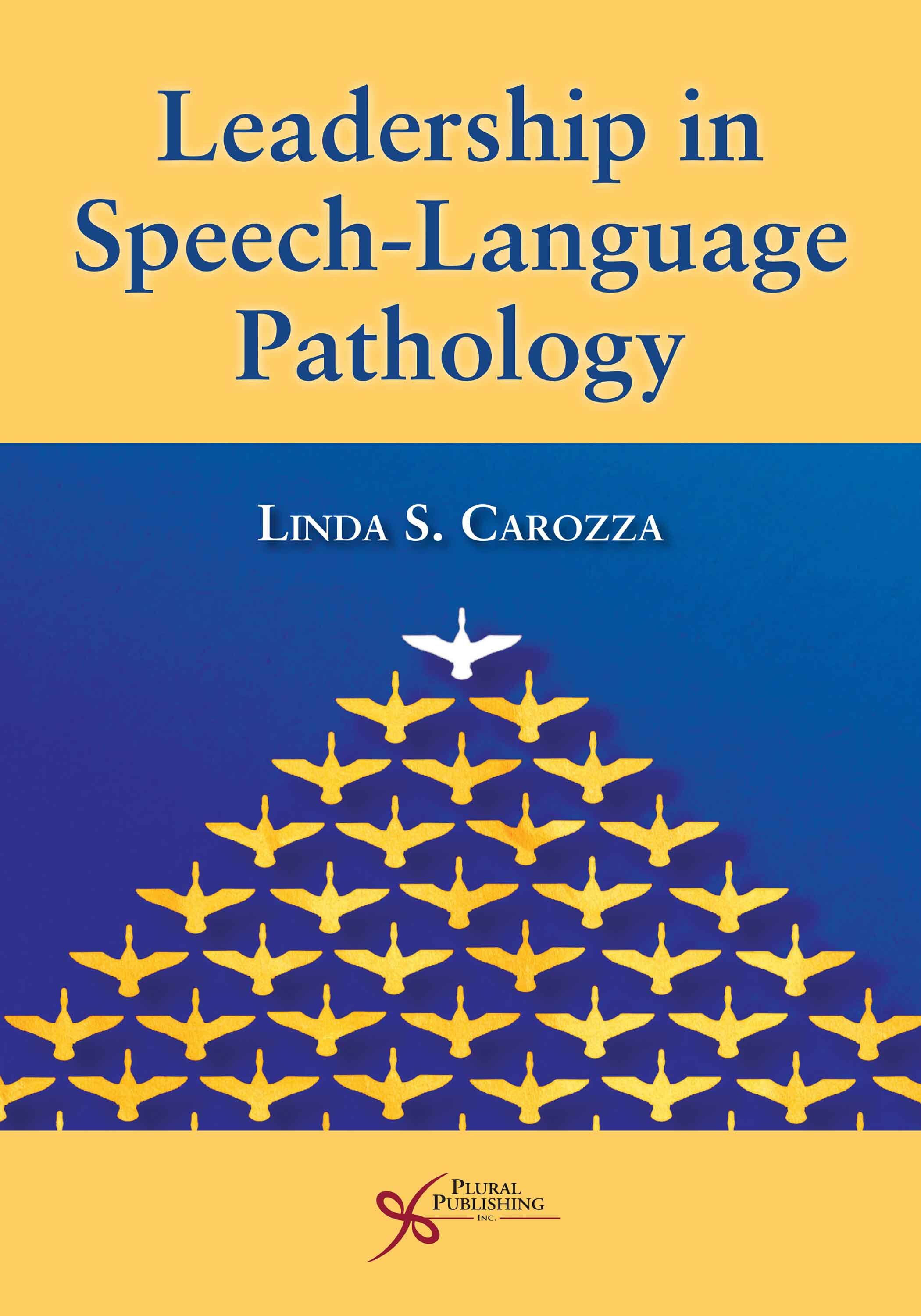 Learn to Lead: A Review of Leadership in Speech-Language Pathology