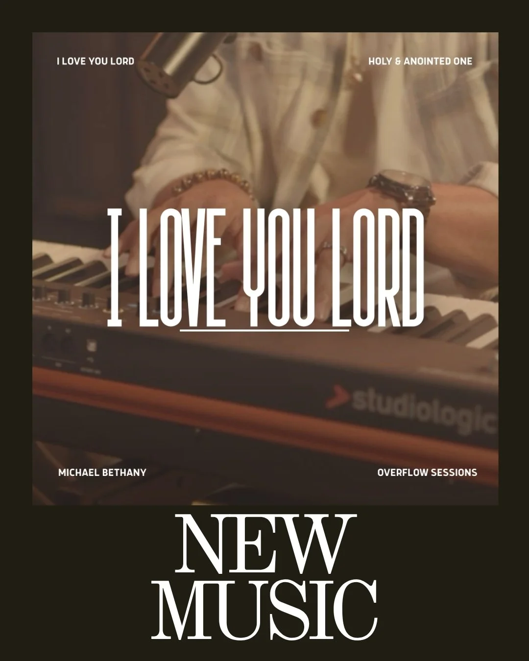 I LOVE YOU LORD / HOLY AND ANOINTED RELEASE