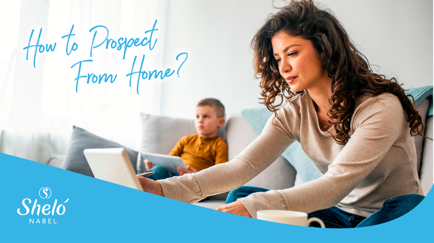  How to Prospect from Home?