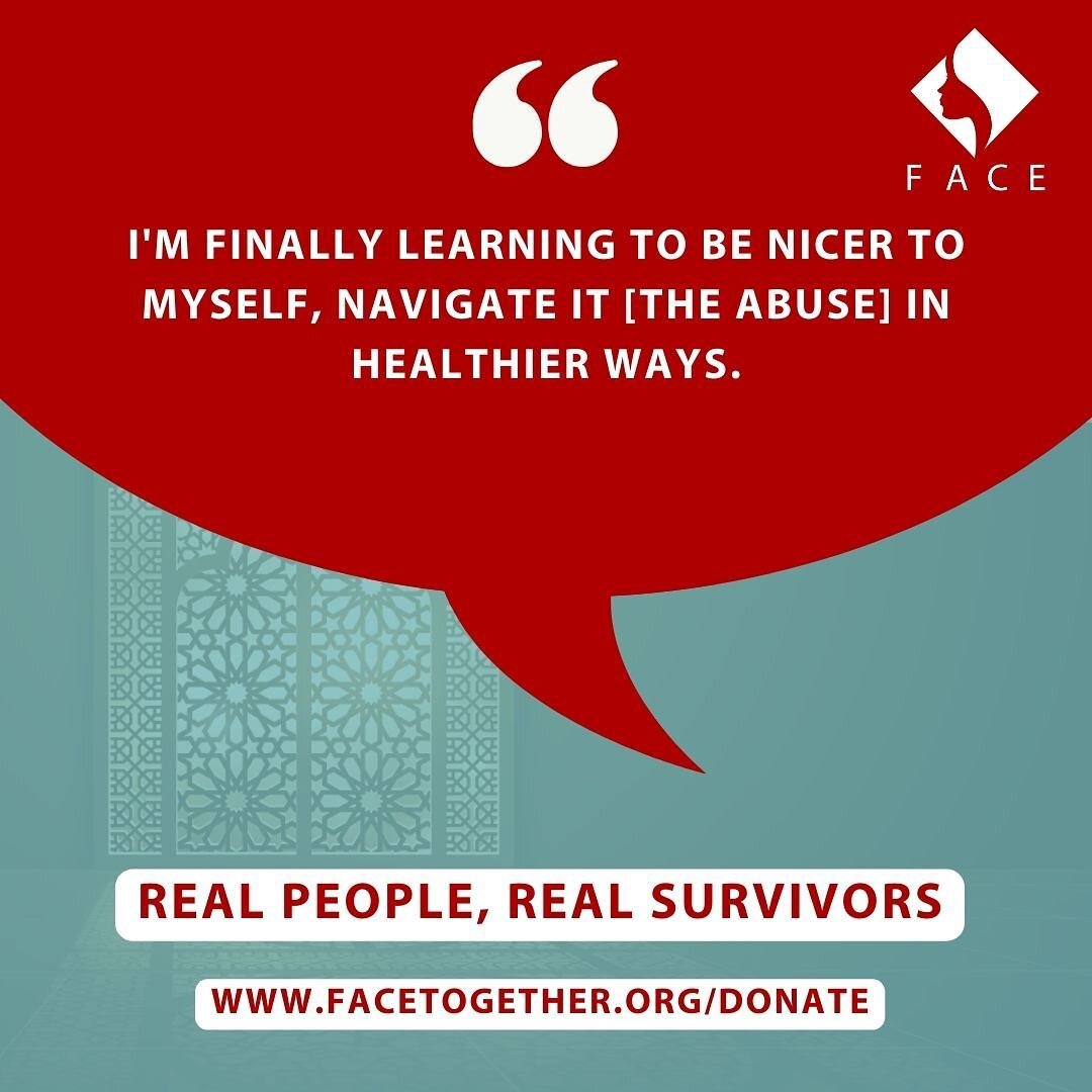 Here at FACE survivors are an integral part of the work we do. You can show up for a survivor today by:

-Sending a dua (available on our website)
-Donating
-Joining our book club and staying informed on important topics 
-Having your religious space