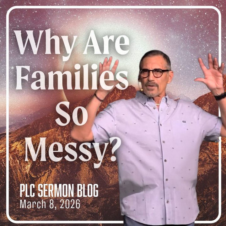Crazy Families! (Sermon Blog)