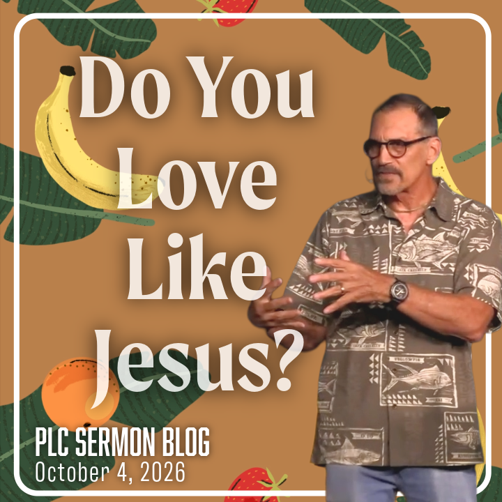 Fruit Of The Spirit - Love (Sermon Blog)
