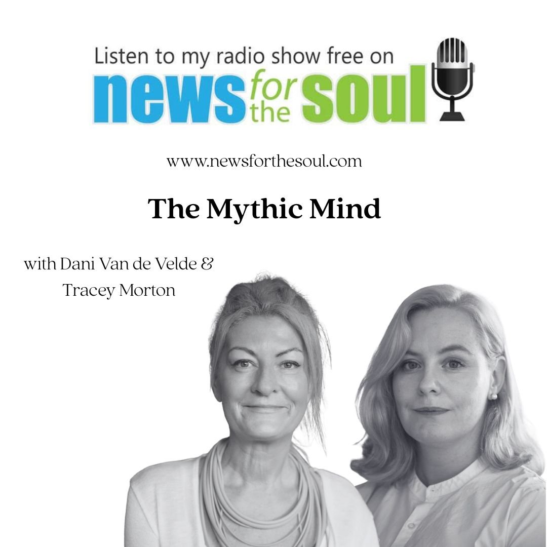 Spirited Living with Dani: The Mythic Mind with Tracey Morton and Dani Van de Velde