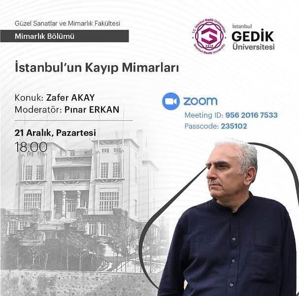 İstanbul'un Kayıp Mimarları / Zafer Akay / İstanbul Gedik Üniversitesi YouTube Kanalı