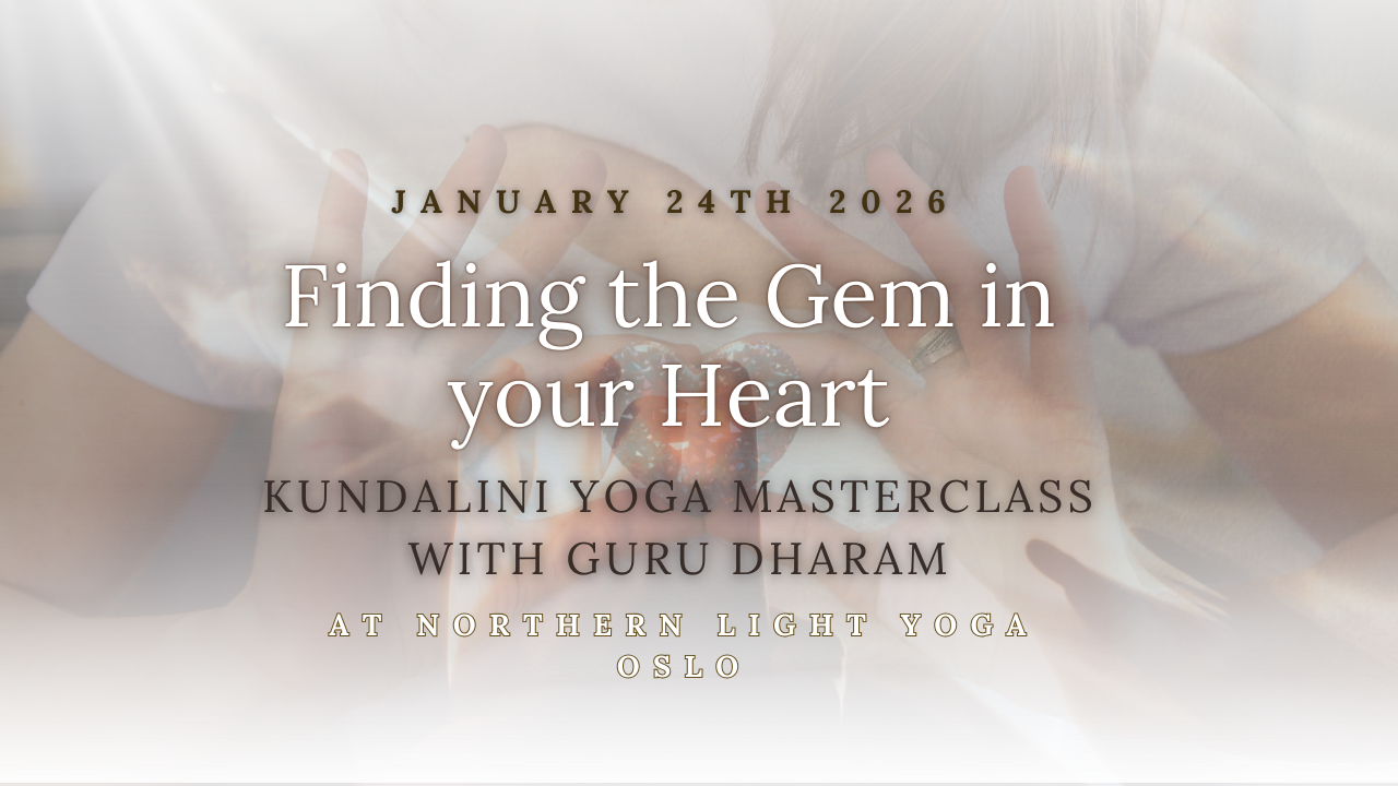 Finding the Gem in your Heart Kundalini Yoga Masterclass with Guru Dharam