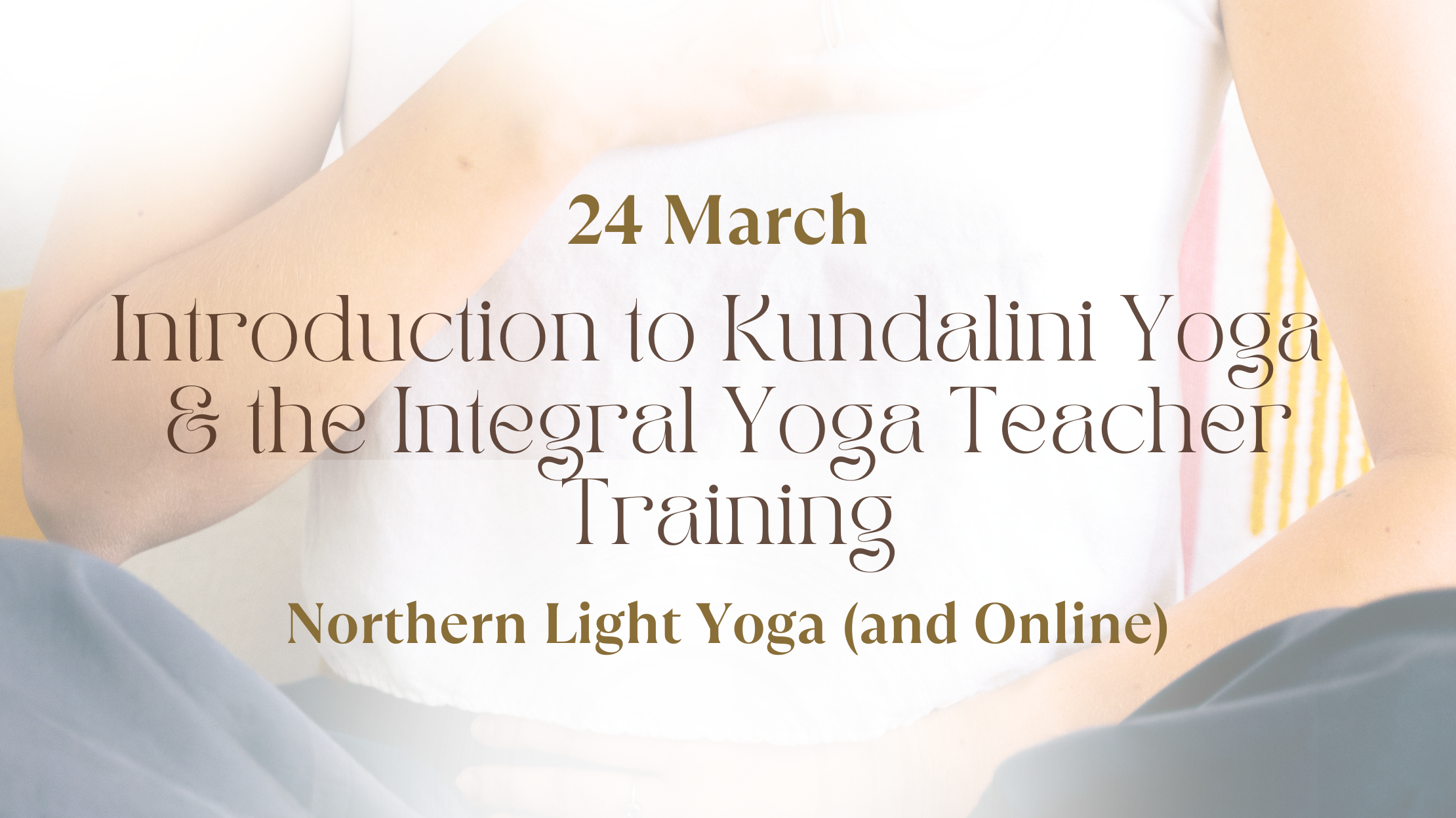 Introduction to Kundalini Yoga &amp; the Integral Yoga Teacher Training