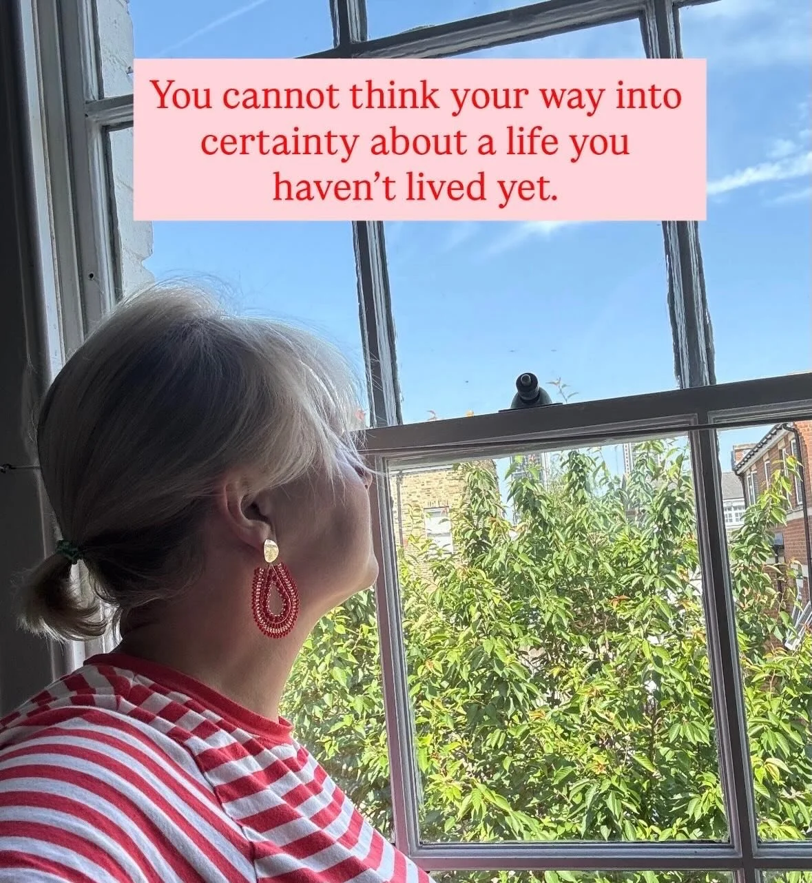 A client and I were talking recently about overthinking and decision-making.

At one point I said: &ldquo;It&rsquo;s almost like you&rsquo;re standing at the window trying to predict the weather instead of opening the window and finding out what it&r