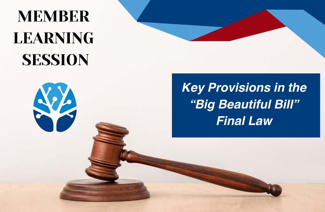 Member Learning Session: Key Provisions in the “Big Beautiful Bill” Final Law