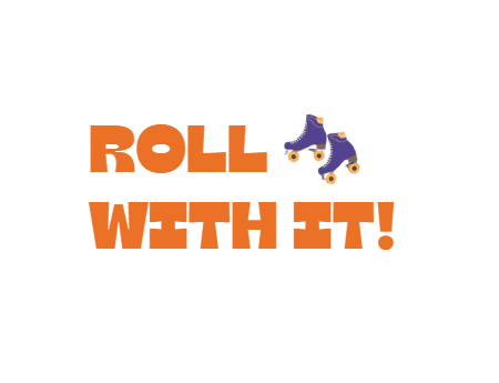 Roll With It