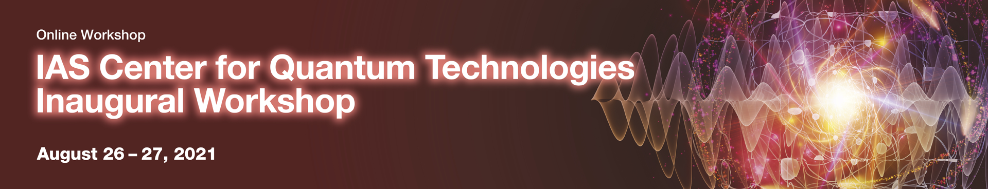 IAS Center for Quantum Technologies Workshop