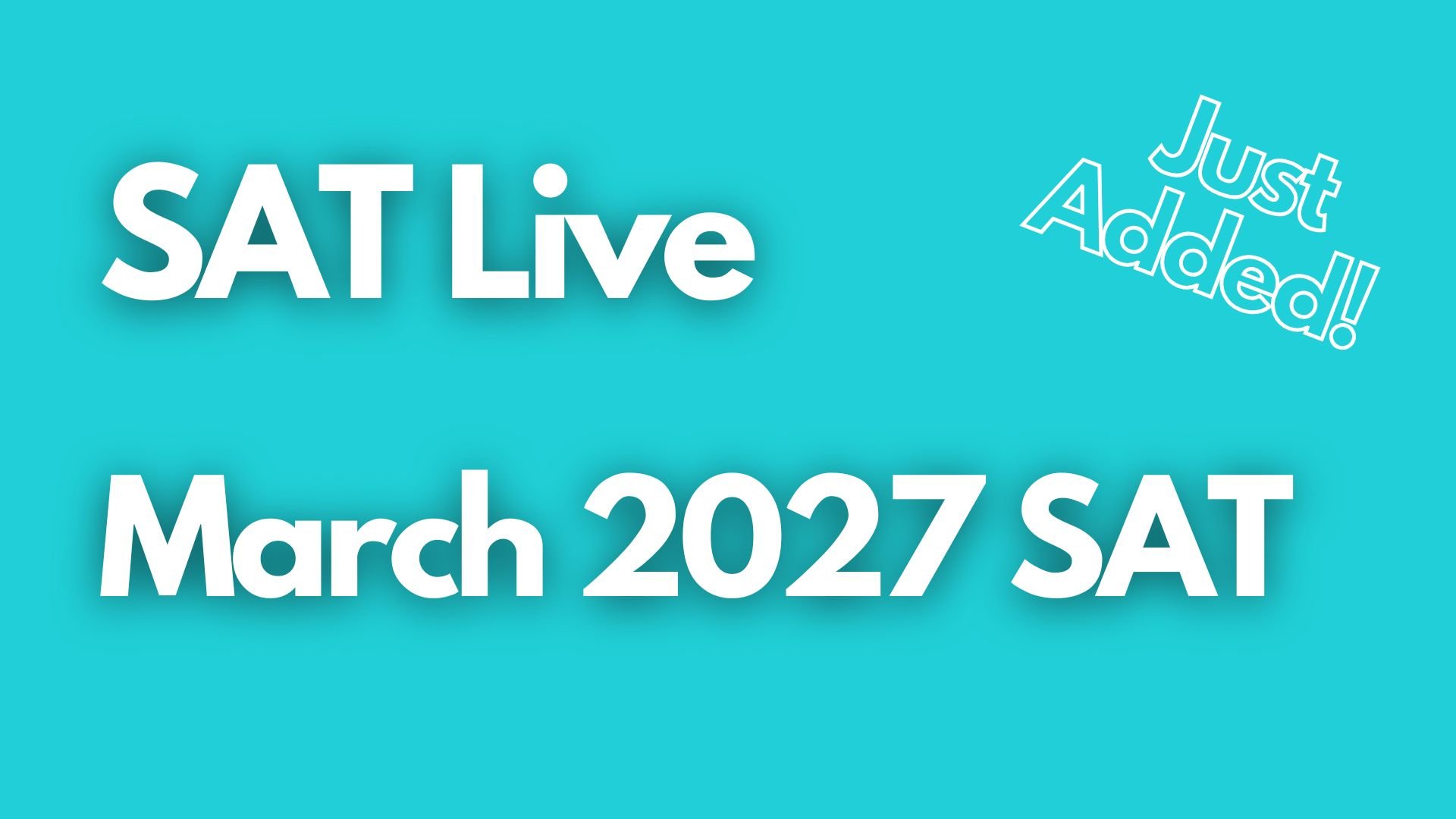 SAT Live for the March 2027 SAT