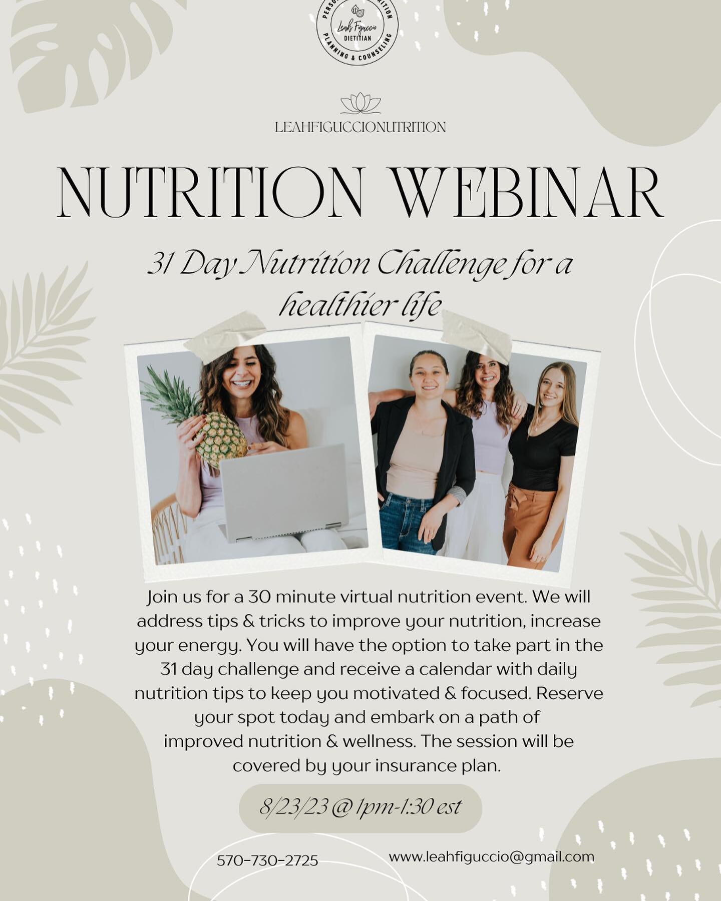 Join us for a Live 30 minute nutrition webinar on 8/22

Sign up at the link below 

https://leahfiguccionutrition.com/contact-2