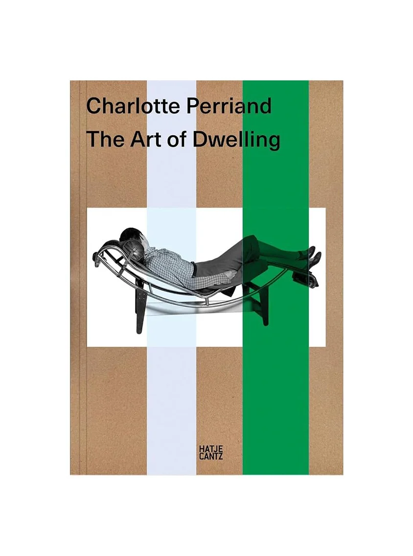 Charlotte Perriand: The Art of Dwelling