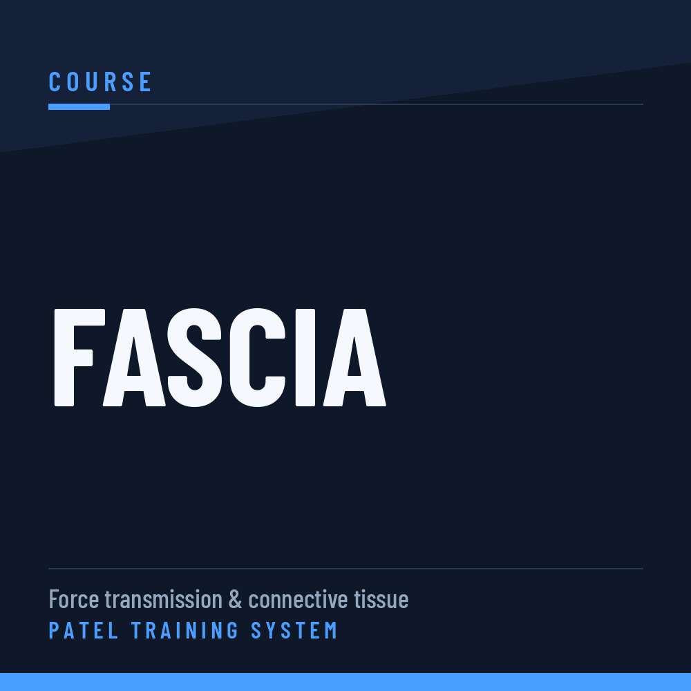 Course cover slide titled "Fascia" from the Patel Training System, focusing on force transmission and connective tissue.