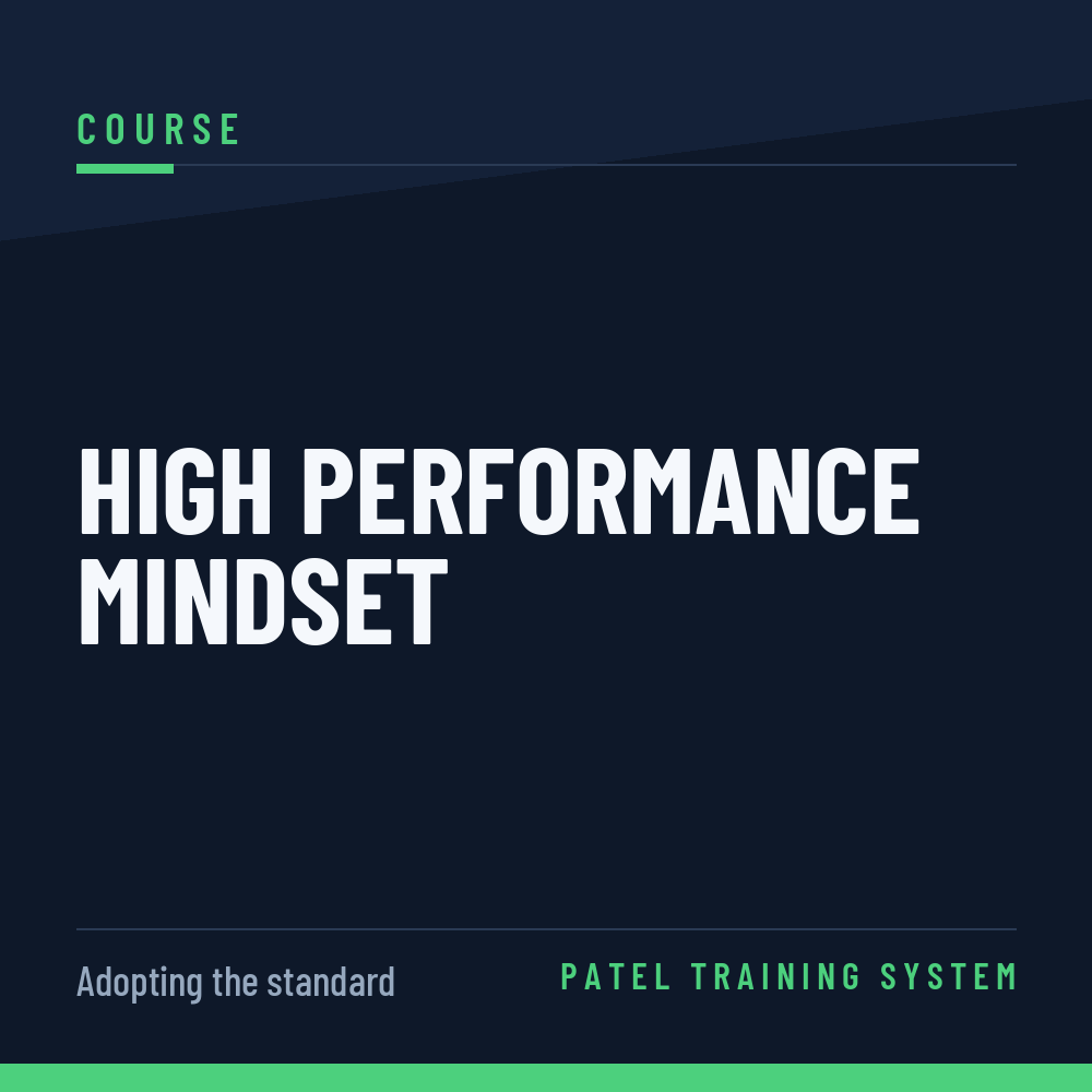 Cover slide for a course titled 'High Performance Mindset' from the Patel Training System, with a dark blue background, green and white text.
