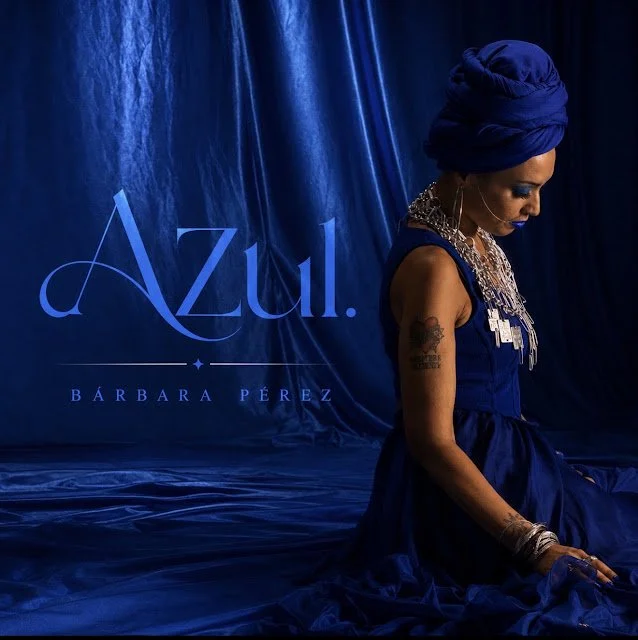 Bárbara Pérez Delivers Excellence &amp; Honors Her Mother On New Song “Azul” From Upcoming EP