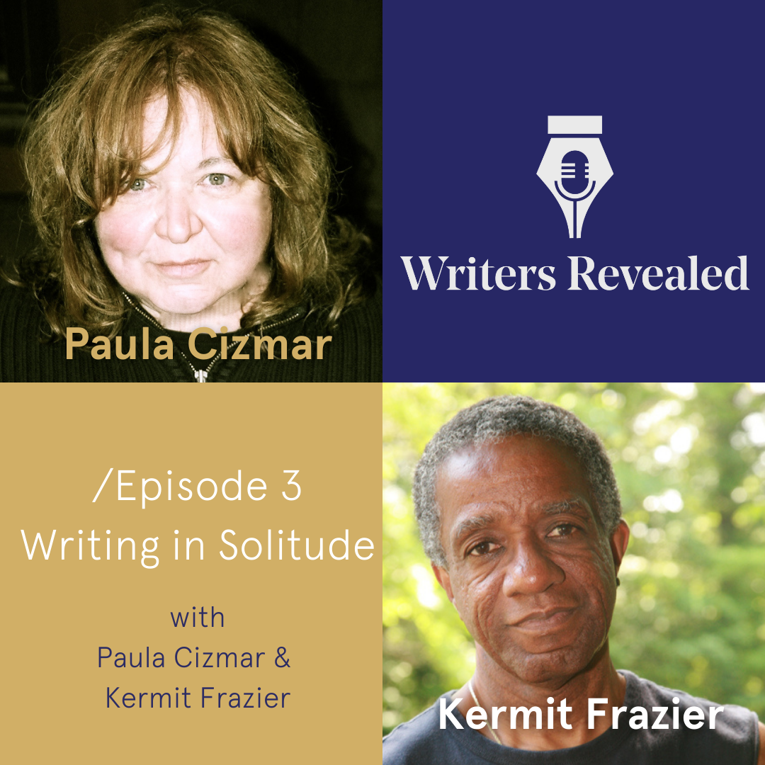 Writing in Solitude with Paula Cizmar and Kermit Frazier