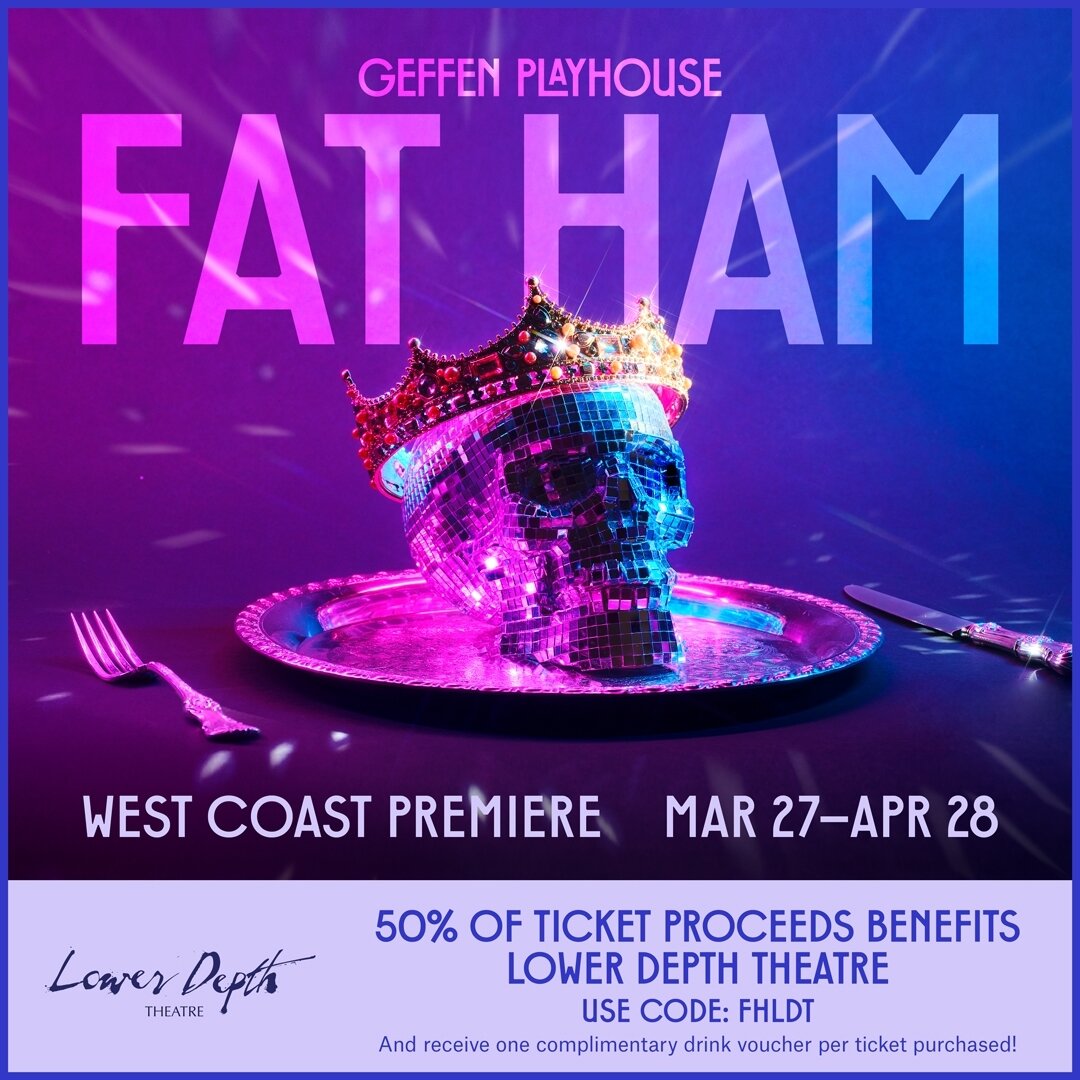 PARTNERSHIP ANNOUNCEMENT!
Lower Depth Theatre is thrilled to collaborate with @geffenplayhouse on a fundraising campaign that uses their presentation of Fat Ham to generate financial support for Lower Depth Theatre. 
USE  CODE: FHLDT to benefit LDT! 