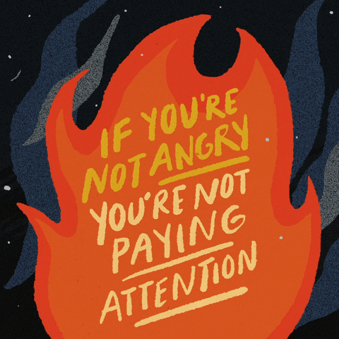 9159_If-you're-not-angry-you're-not-paying-attention,-version-2_original.gif