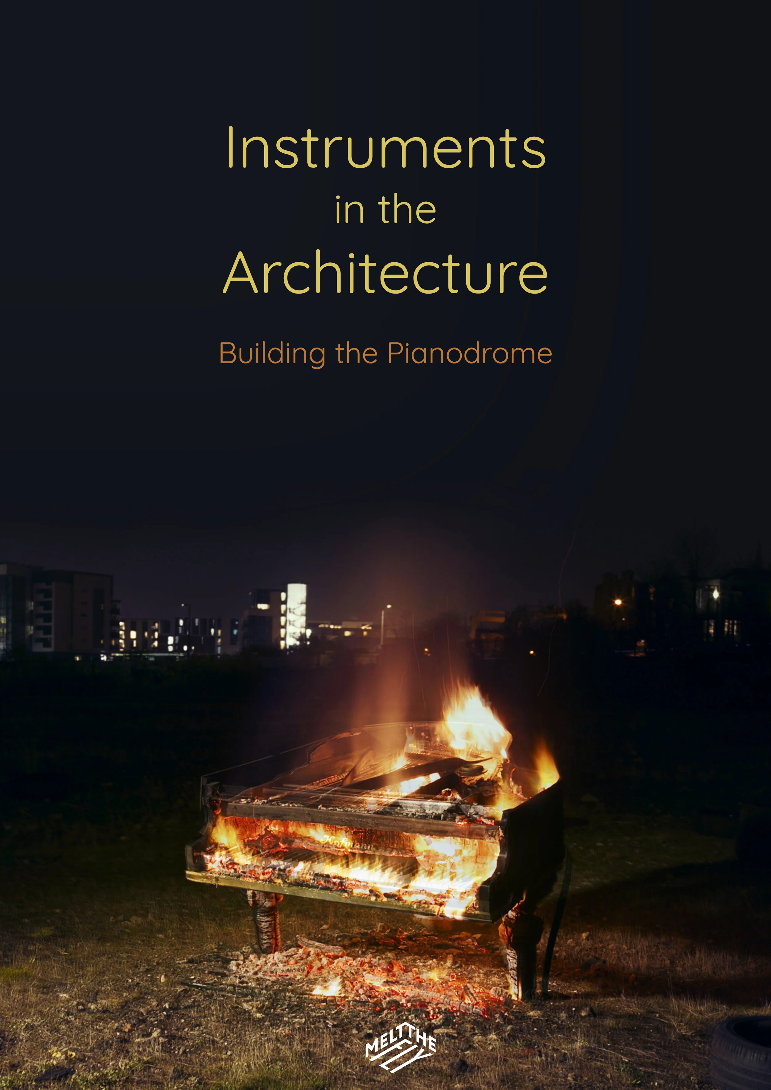 Instruments in the Architecture: Building The Pianodrome