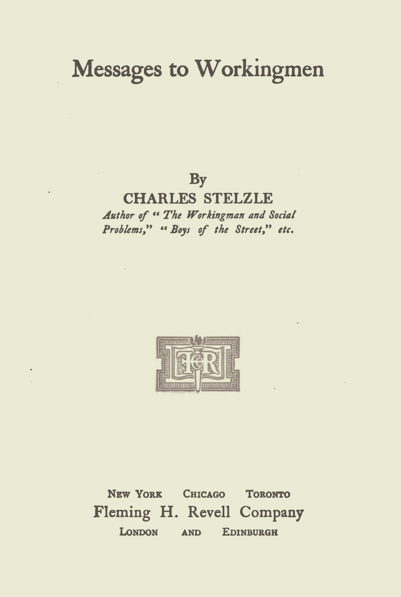 Stelzle, Charles, Messages to Workingmen Title Page.jpg