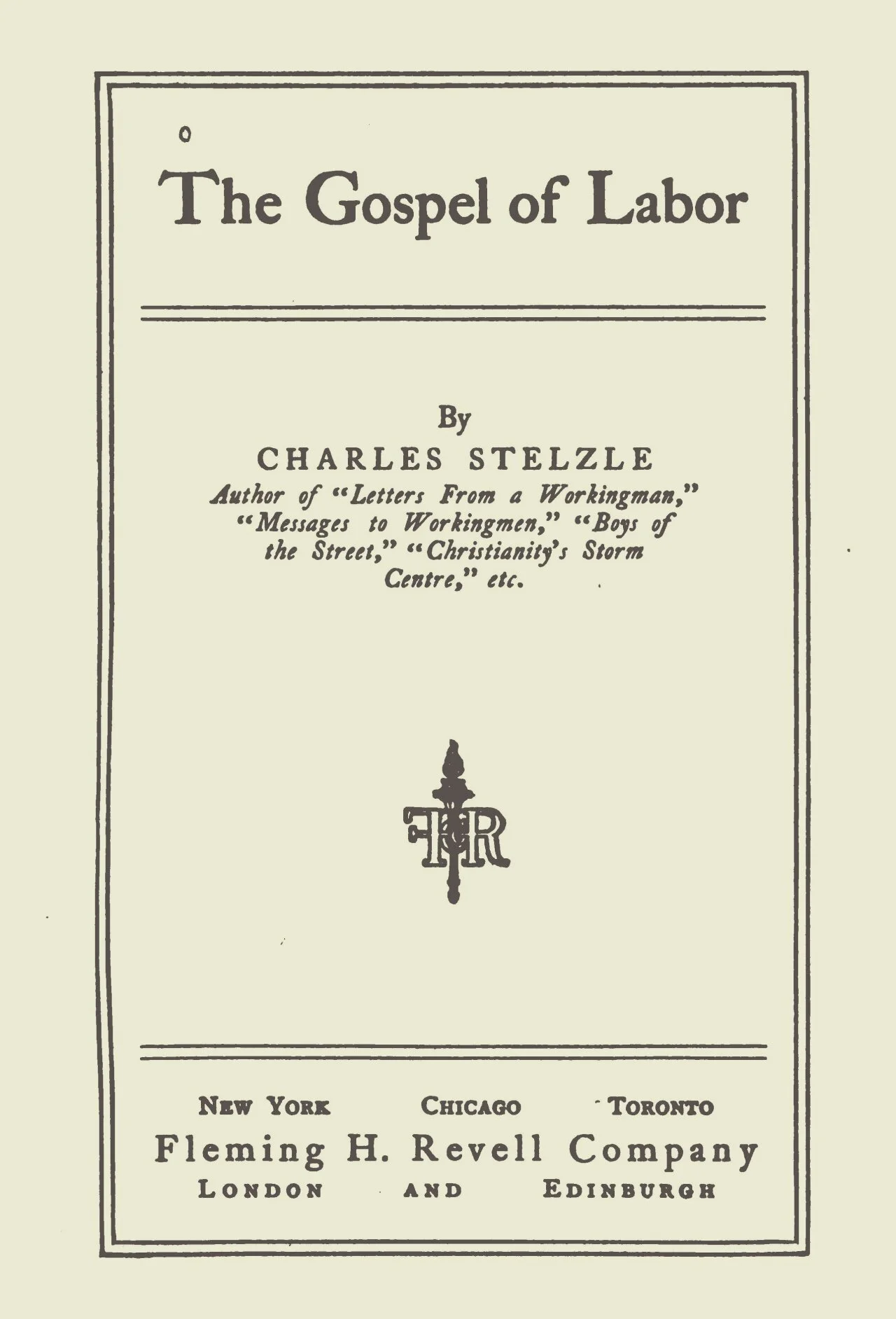 Stelzle, Charles, The Gospel of Labor Title Page.jpg